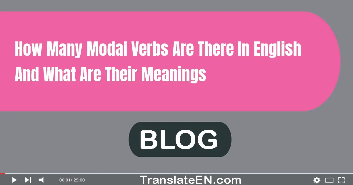 how-many-modal-verbs-are-there-in-english-and-what-are-their-meanings