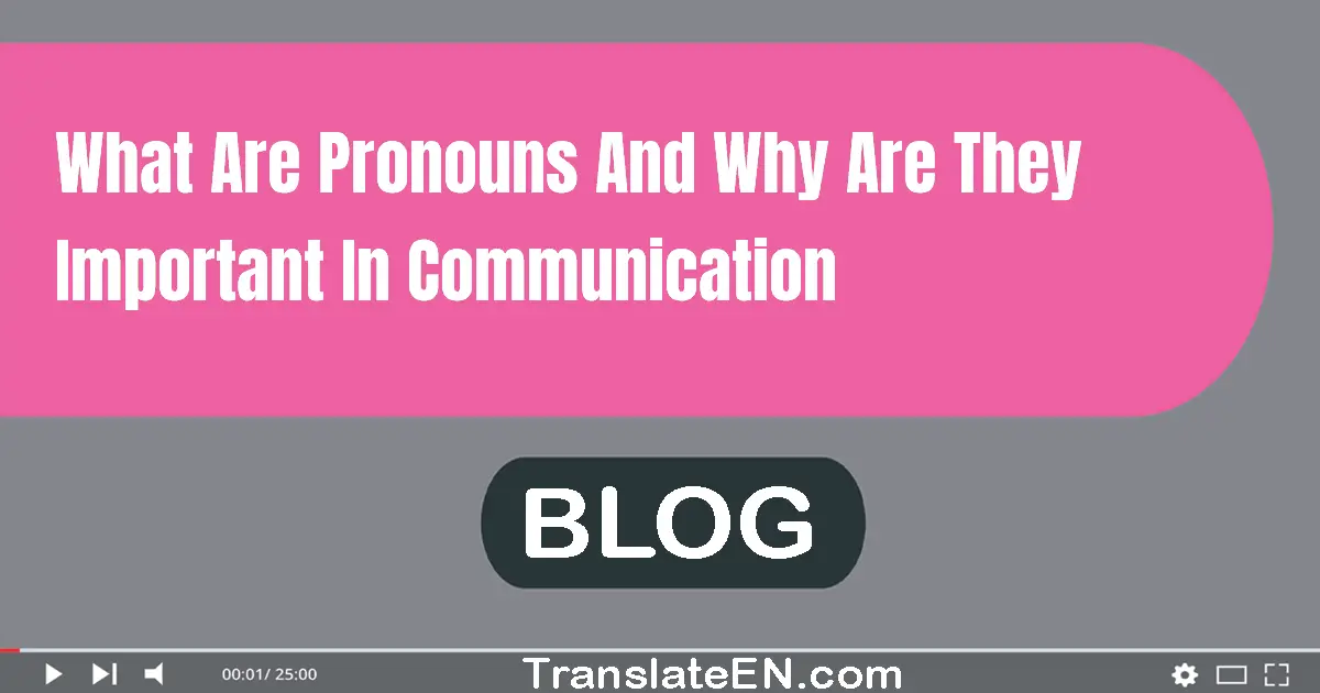 What are pronouns and why are they important in communication?