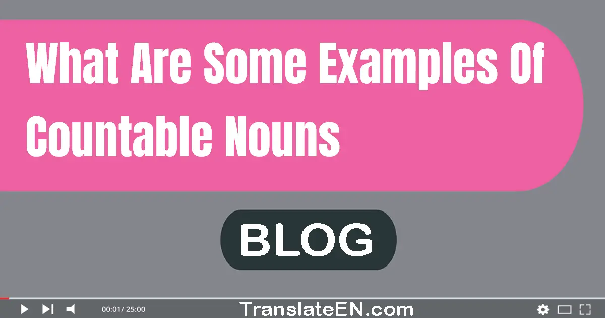 what-are-some-examples-of-countable-nouns