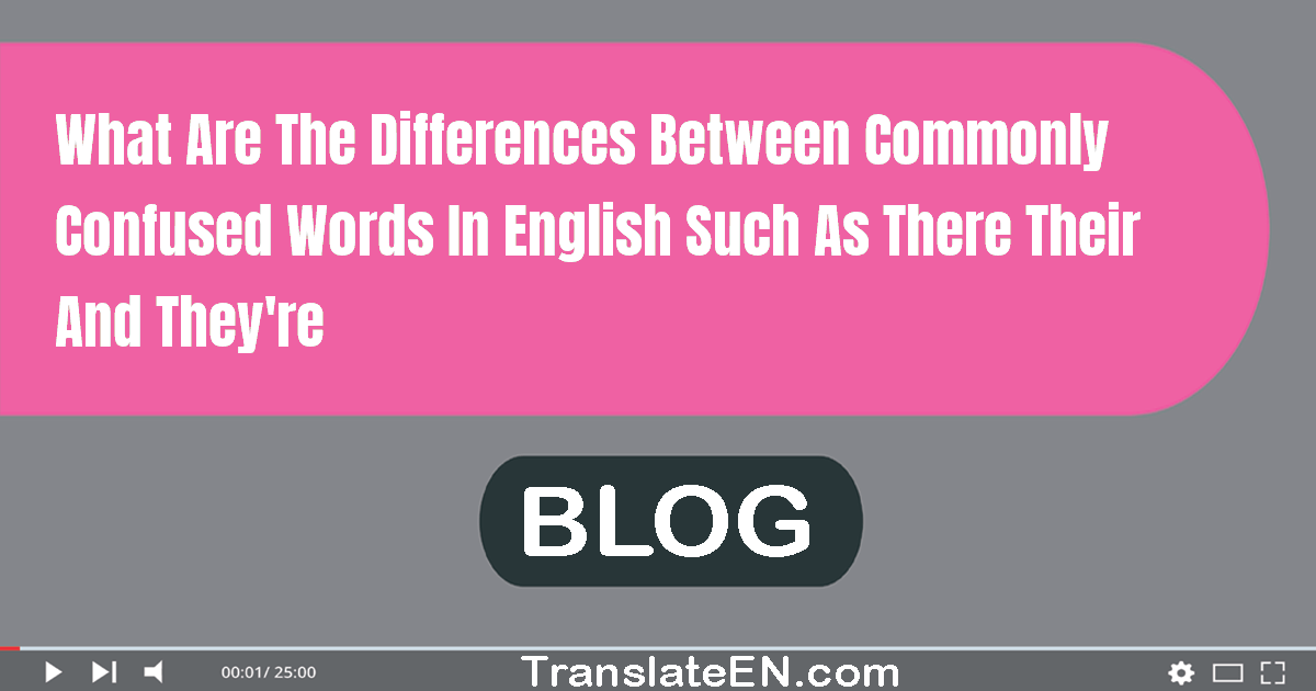 what-are-the-differences-between-commonly-confused-words-in-english