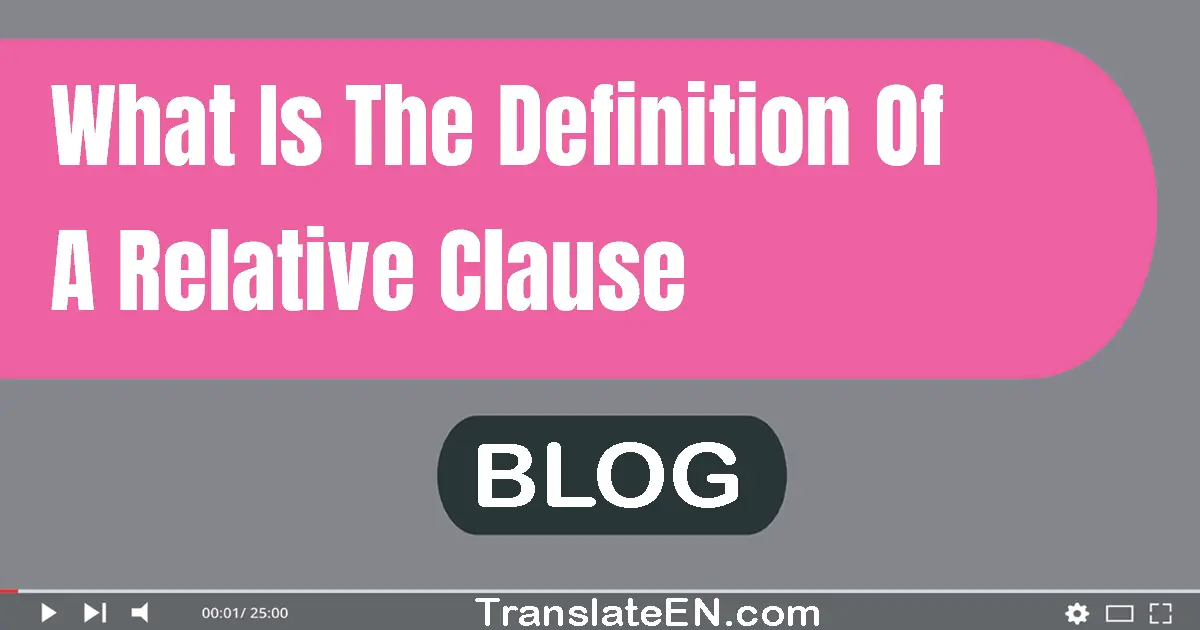 what-is-the-definition-of-a-relative-clause