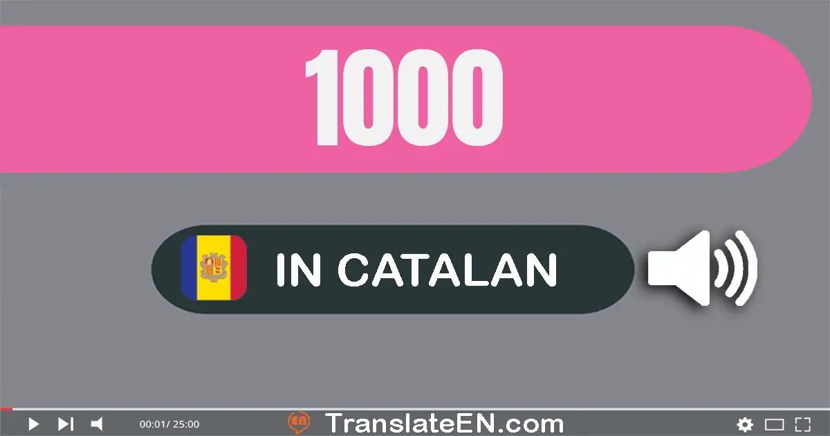 Write 1000 in Catalan Words: mil