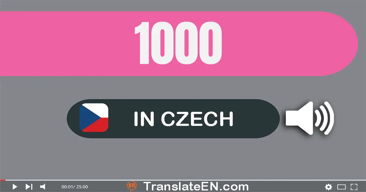 Write 1000 in Czech Words: jedna tisíc