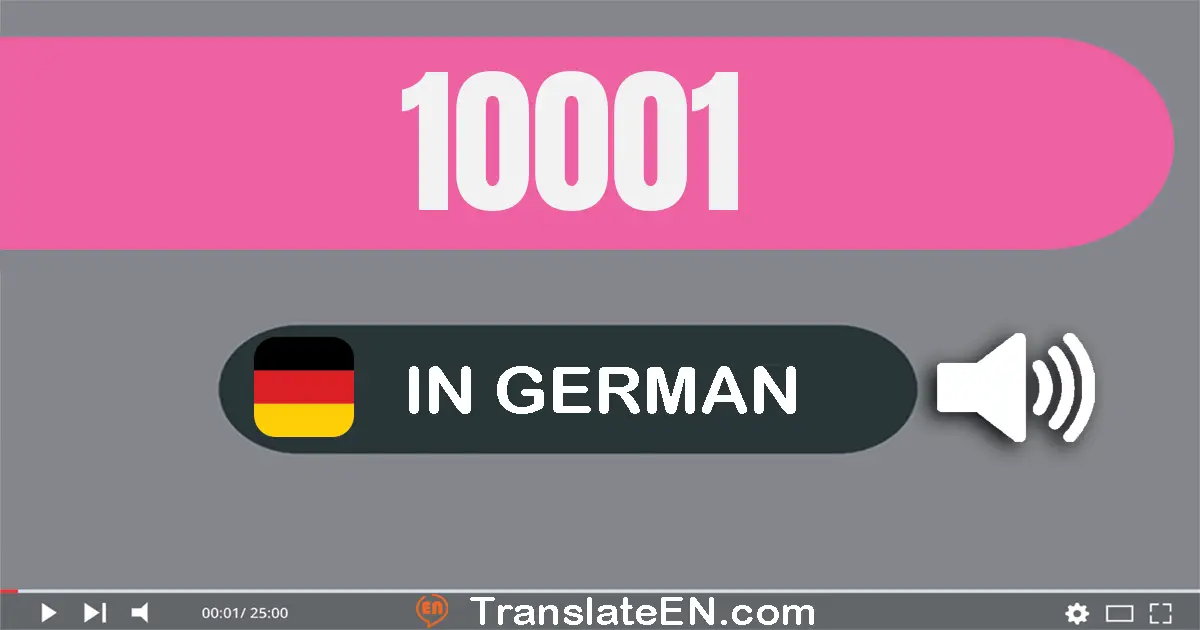 Write 10001 in German Words: zehn­tausend­eins