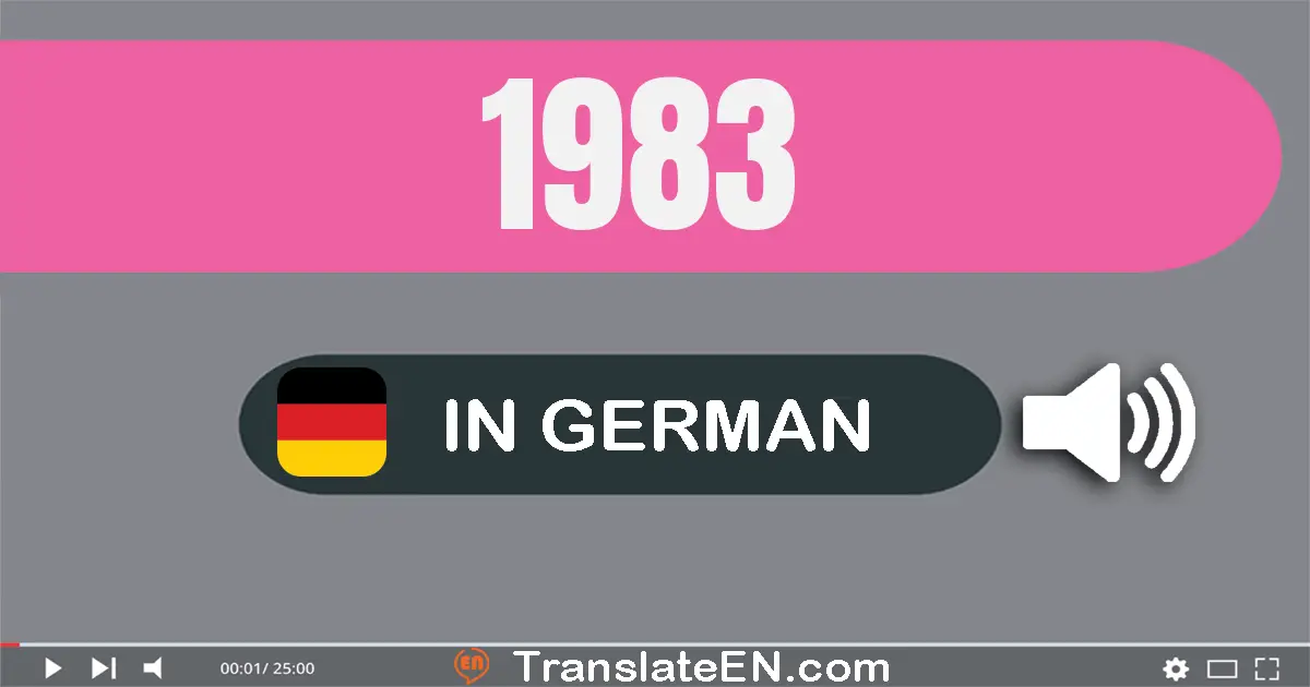 Write 1983 in German Words: ein­tausend­neun­hundert­drei­und­achtzig