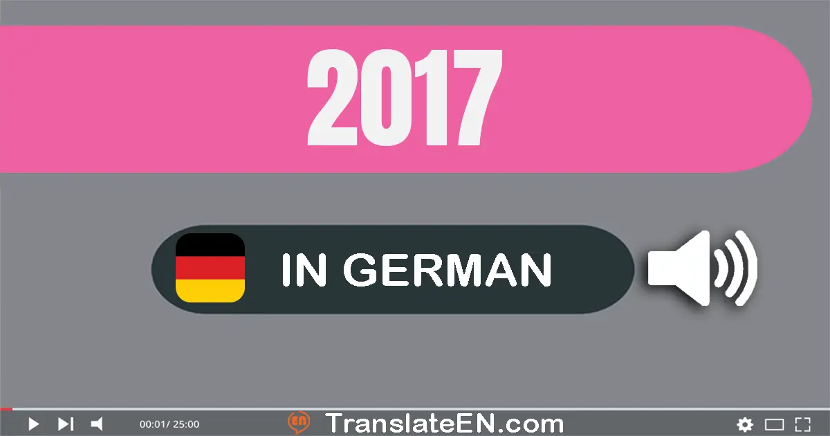 Write 2017 in German Words: zwei­tausend­siebzehn