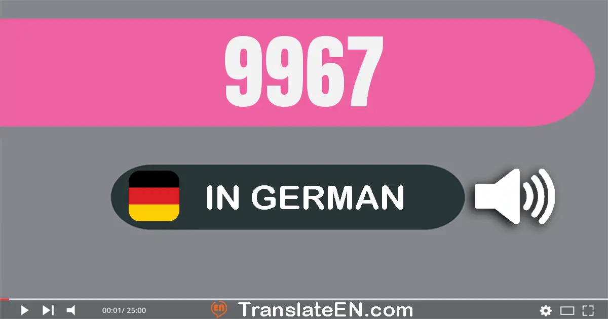 Write 9967 in German Words: neun­tausend­neun­hundert­sieben­und­sechzig