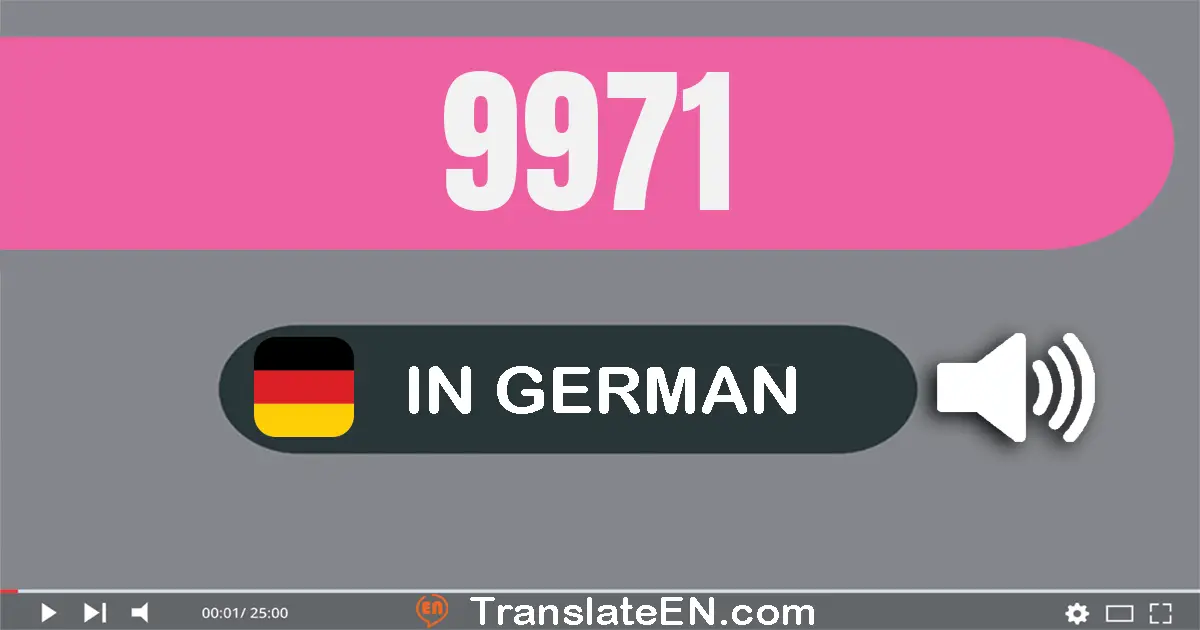 Write 9971 in German Words: neun­tausend­neun­hundert­ein­und­siebzig