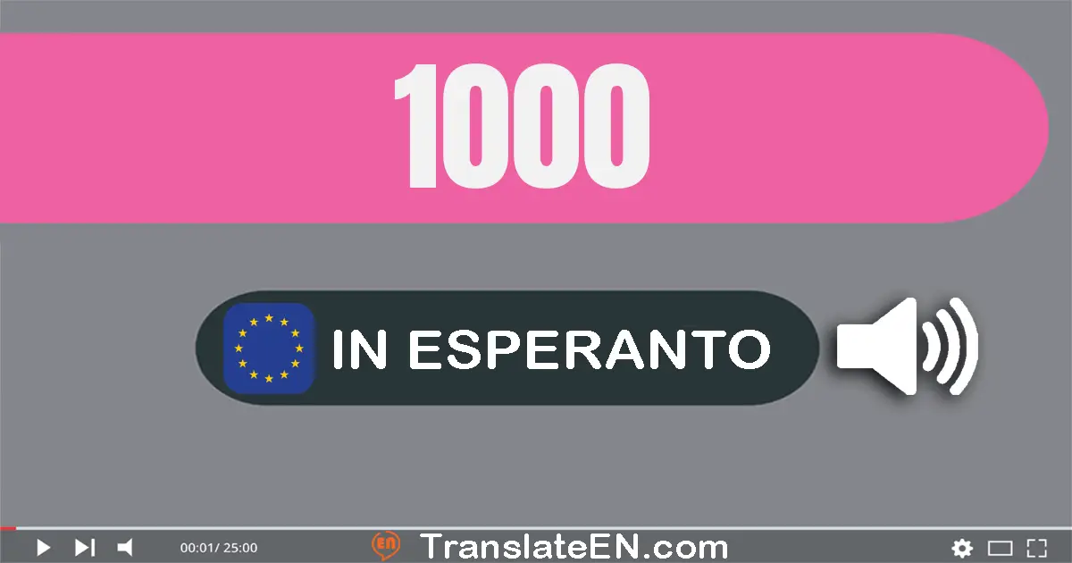 Write 1000 in Esperanto Words: mil