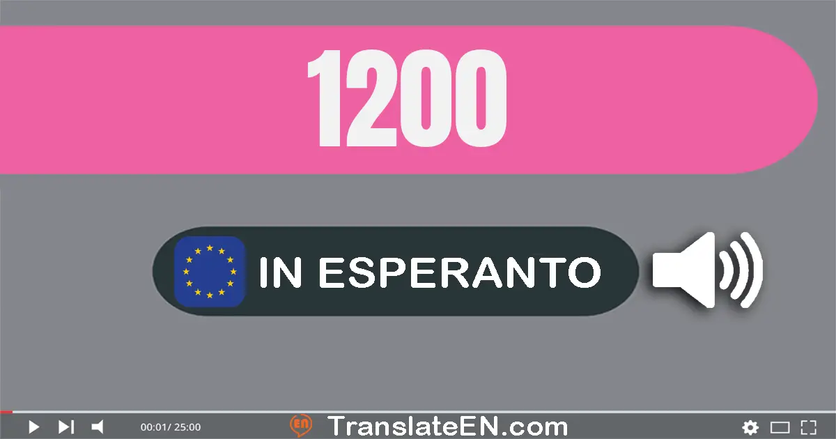 Write 1200 in Esperanto Words: mil ducent