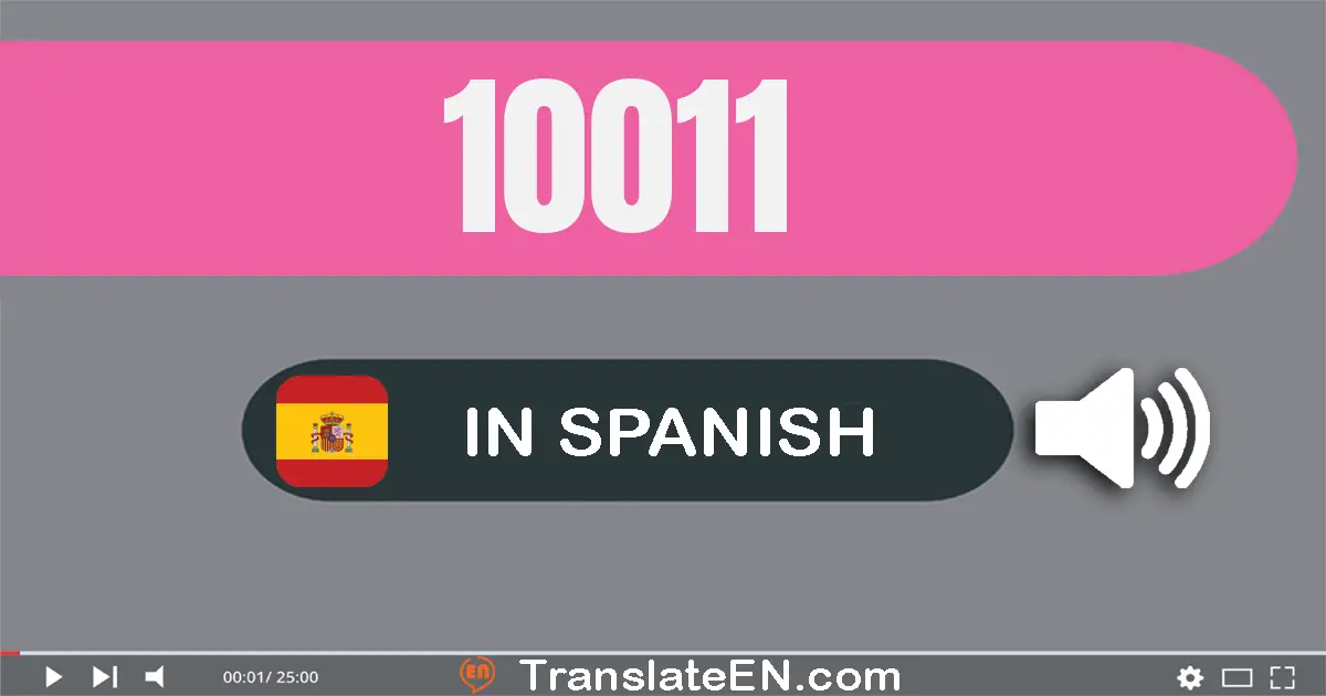 Write 10011 in Spanish Words: diez mil once