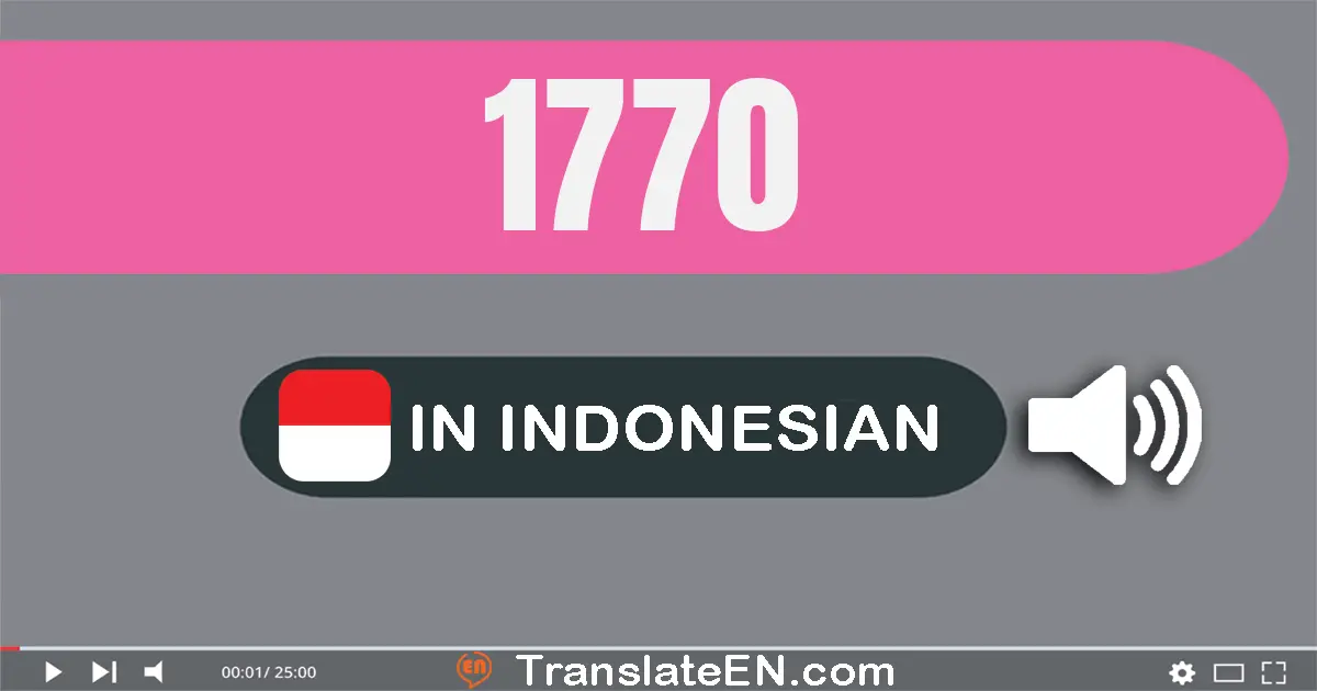 Write 1770 in Indonesian Words: seribu tujuh ratus tujuh puluh