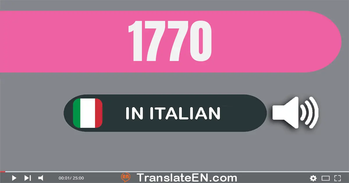 Write 1770 in Italian Words: mille­sette­cento­settanta