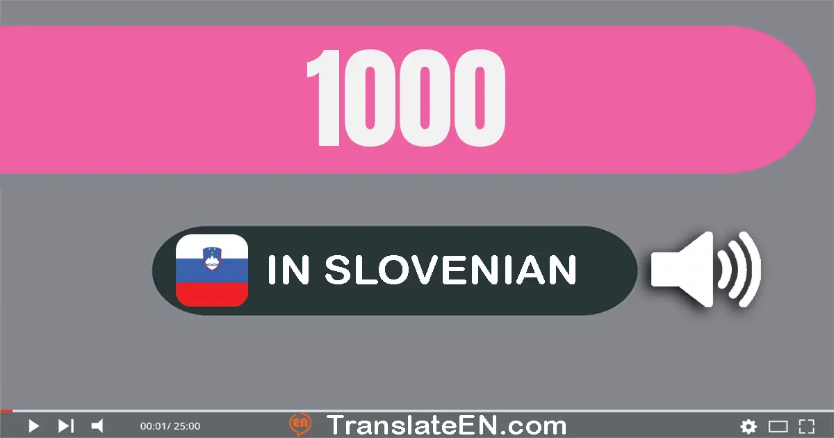 Write 1000 in Slovenian Words: tisuću