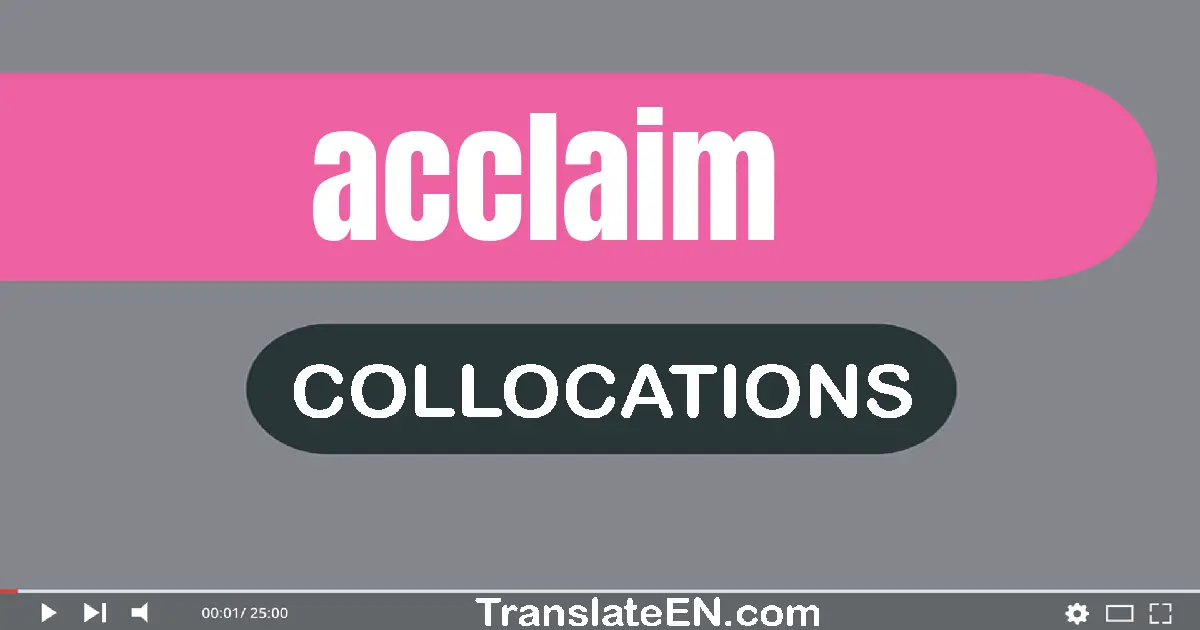 Collocations With "ACCLAIM" in English