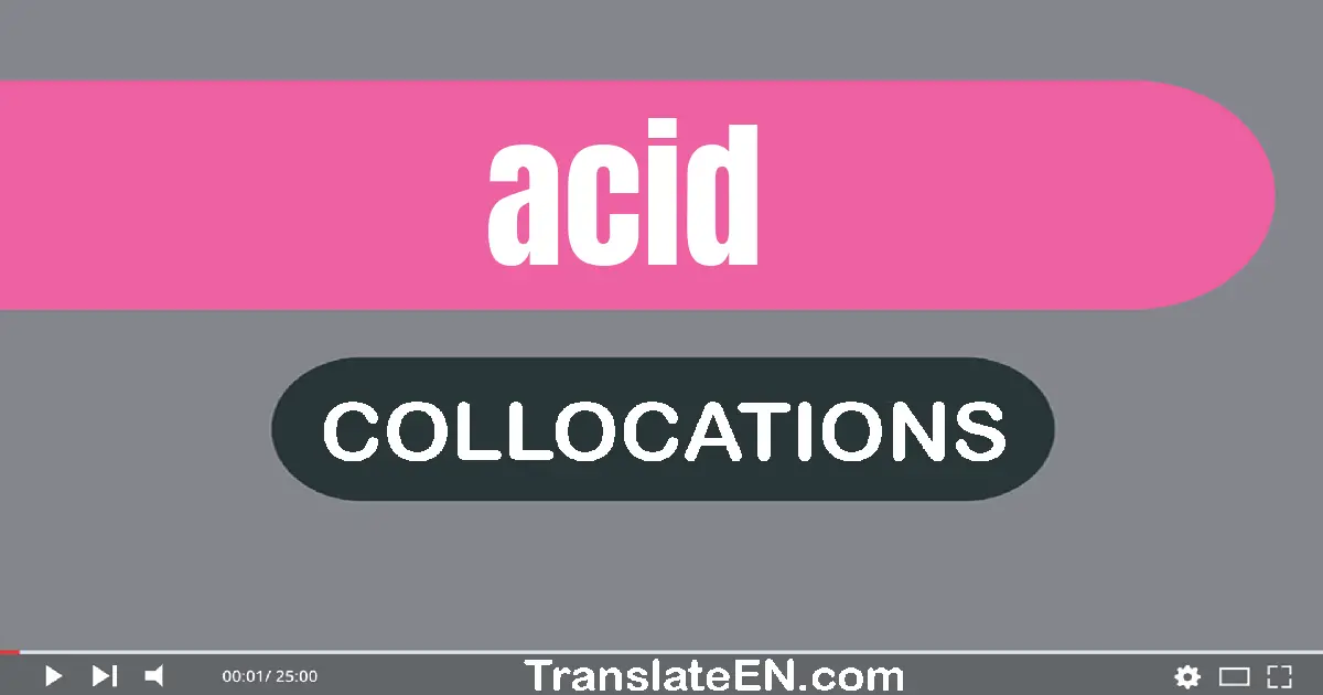 Collocations With "ACID" in English