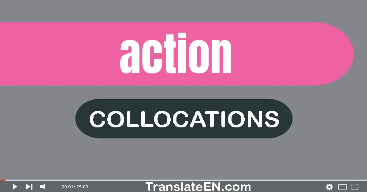 Collocations With "ACTION" in English