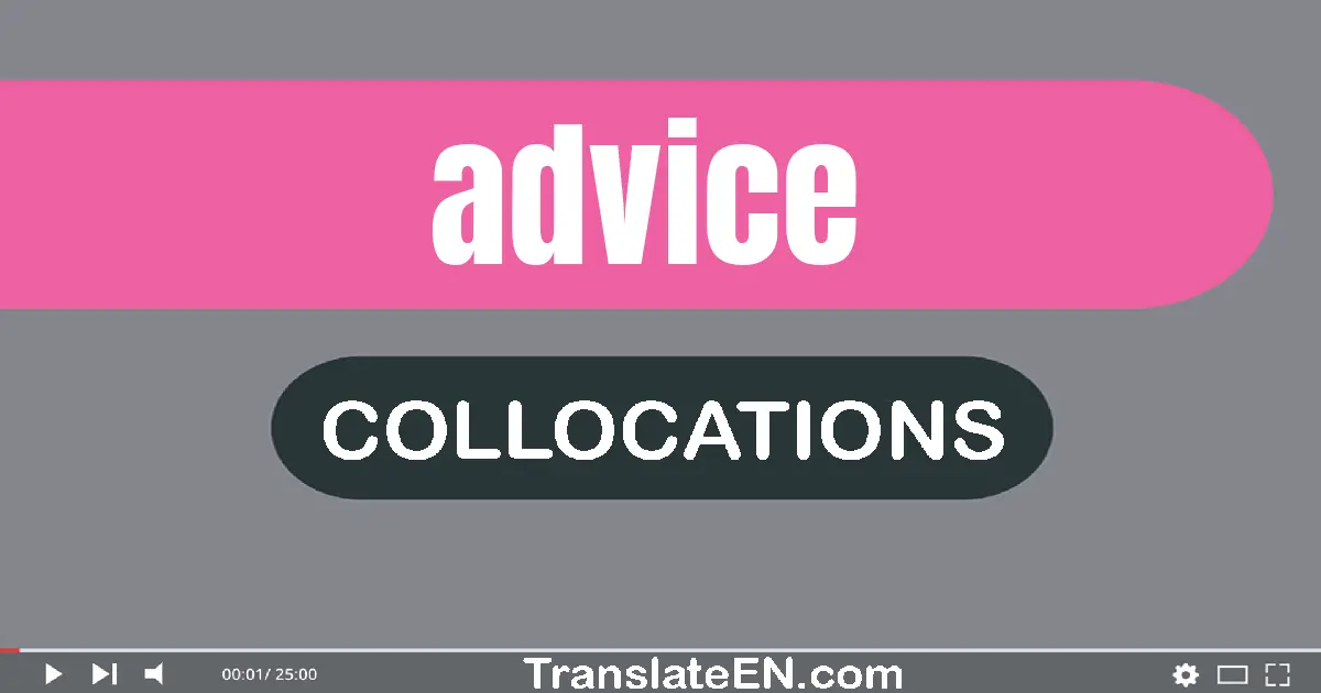 Collocations With "ADVICE" in English