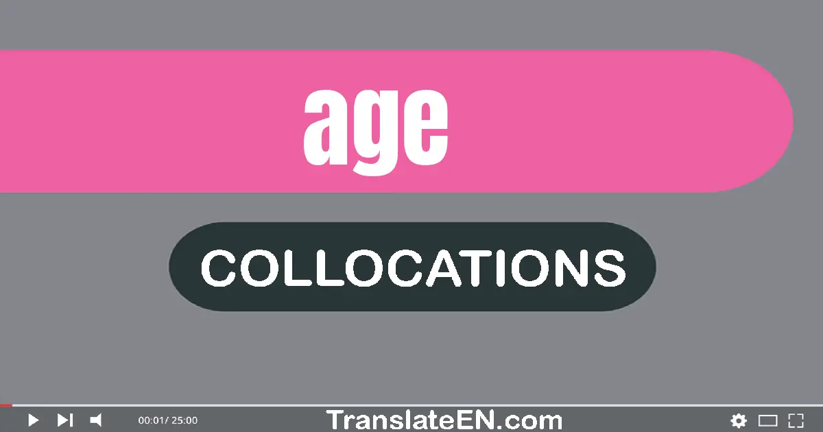 Collocations With "AGE" in English