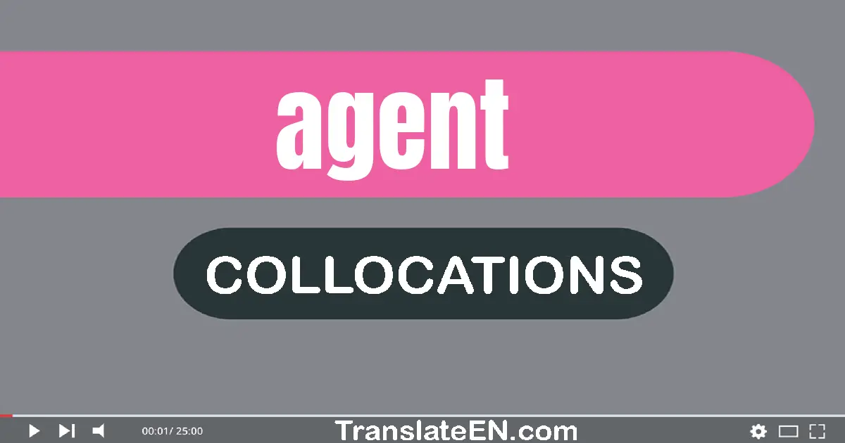 Collocations With "AGENT" in English