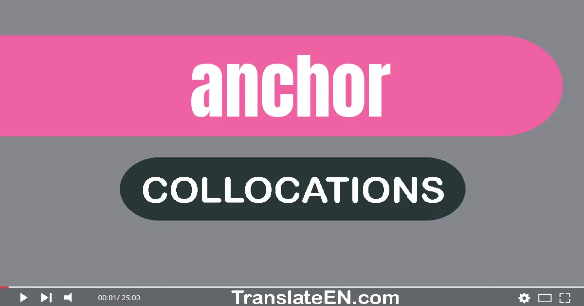 Collocations With "ANCHOR" in English