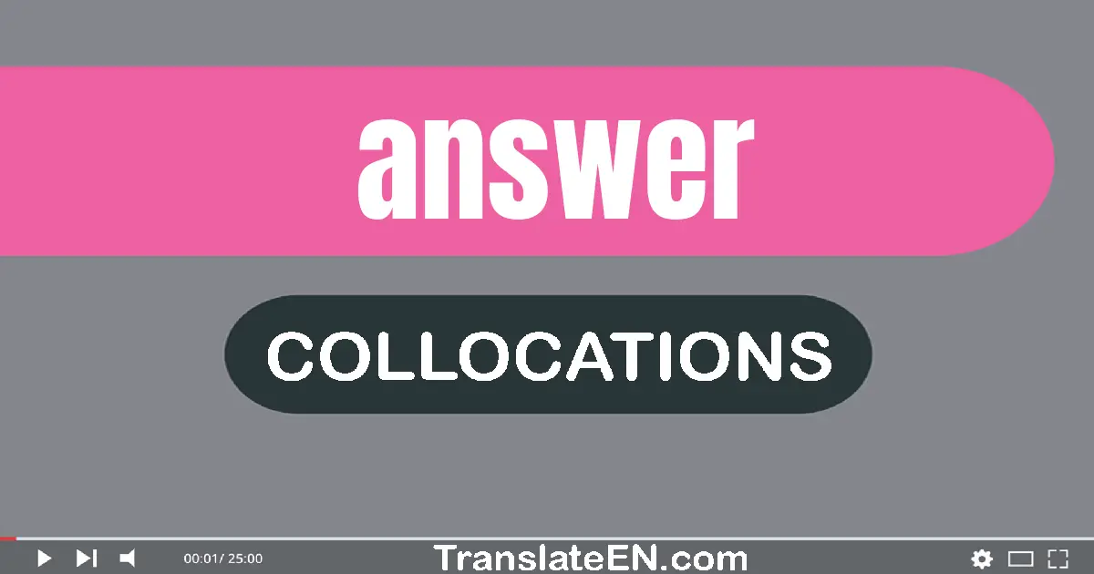 Collocations With "ANSWER" in English