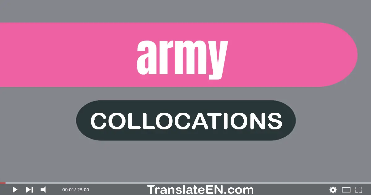 Collocations With "ARMY" in English