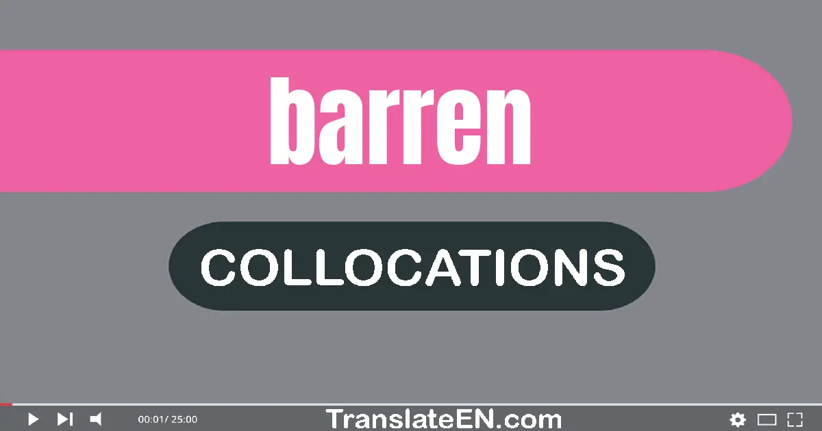 Collocations With "BARREN" in English