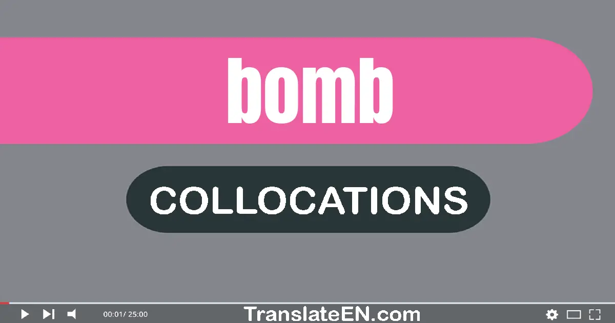 Collocations With "BOMB" in English