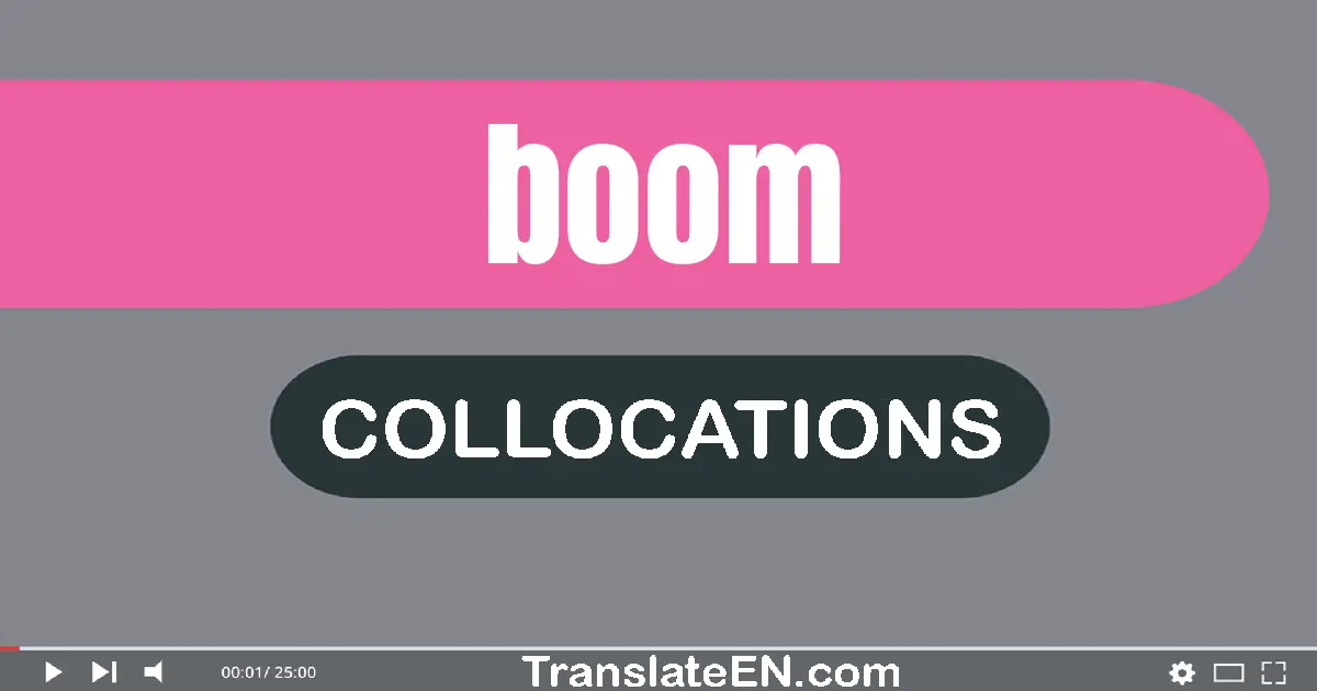 Collocations With "BOOM" in English