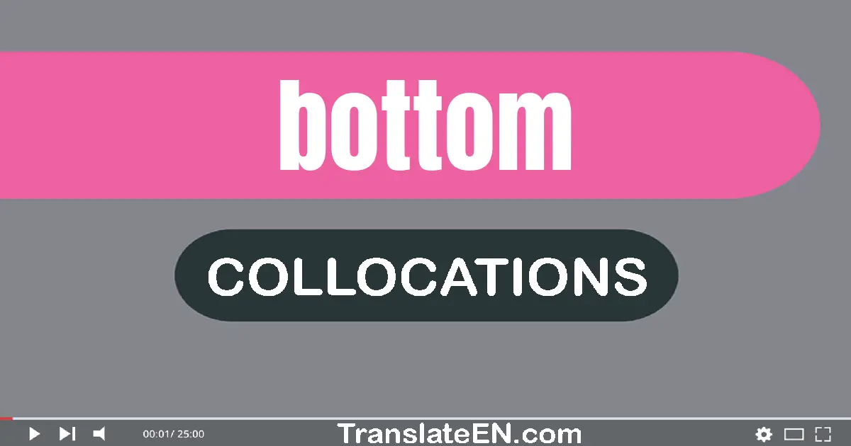 Collocations With "BOTTOM" in English