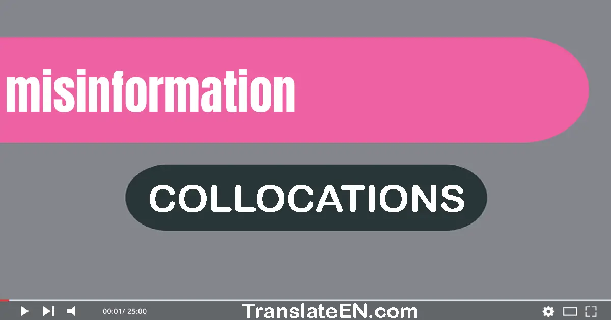 Collocations With "MISINFORMATION" in English