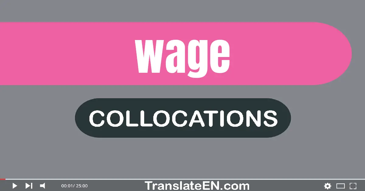 Collocations With "WAGE" in English