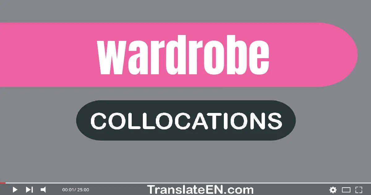 Collocations With "WARDROBE" in English