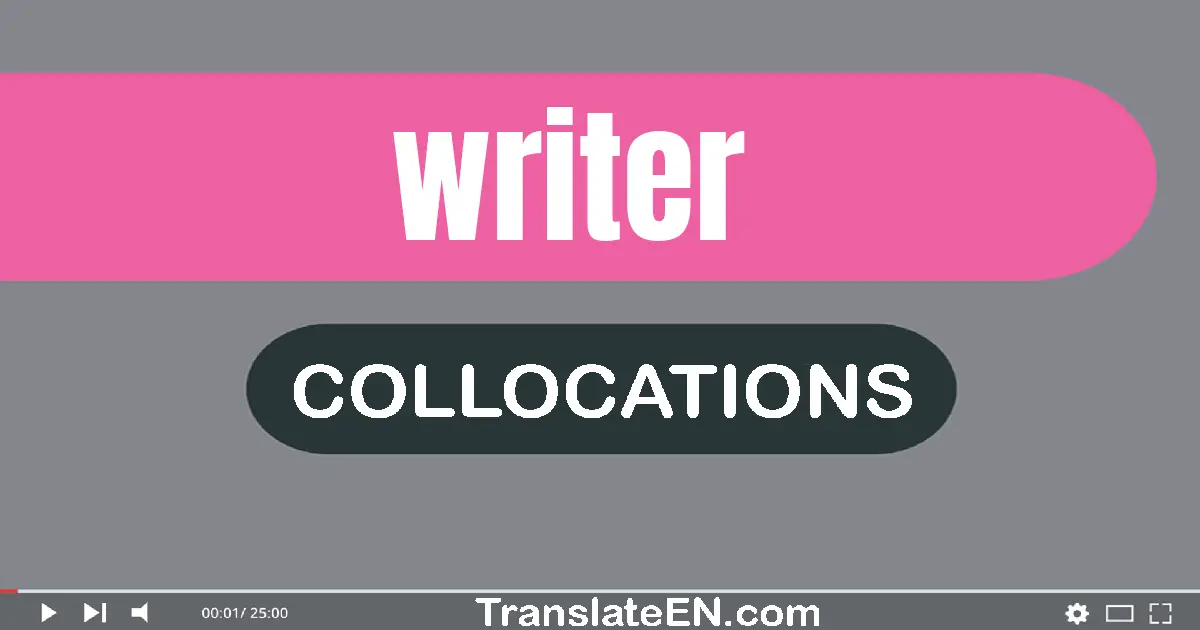 Collocations With "WRITER" in English