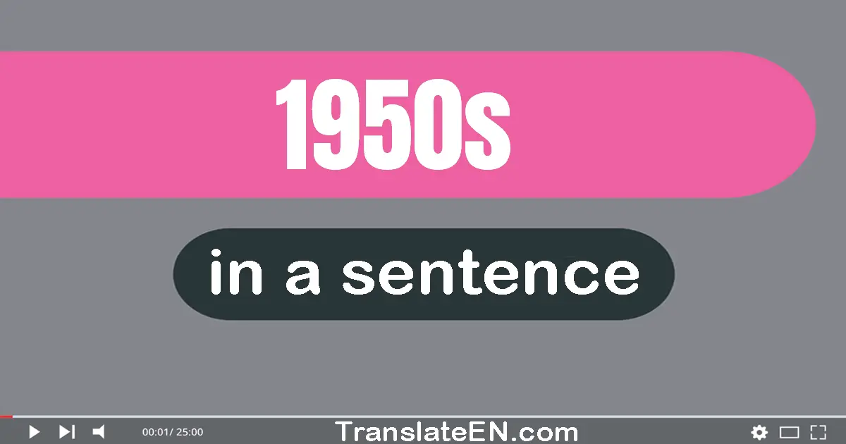 1950s in a sentence