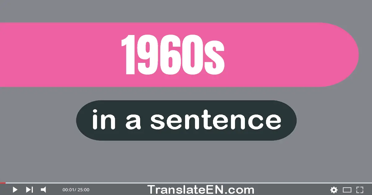 1960s in a sentence