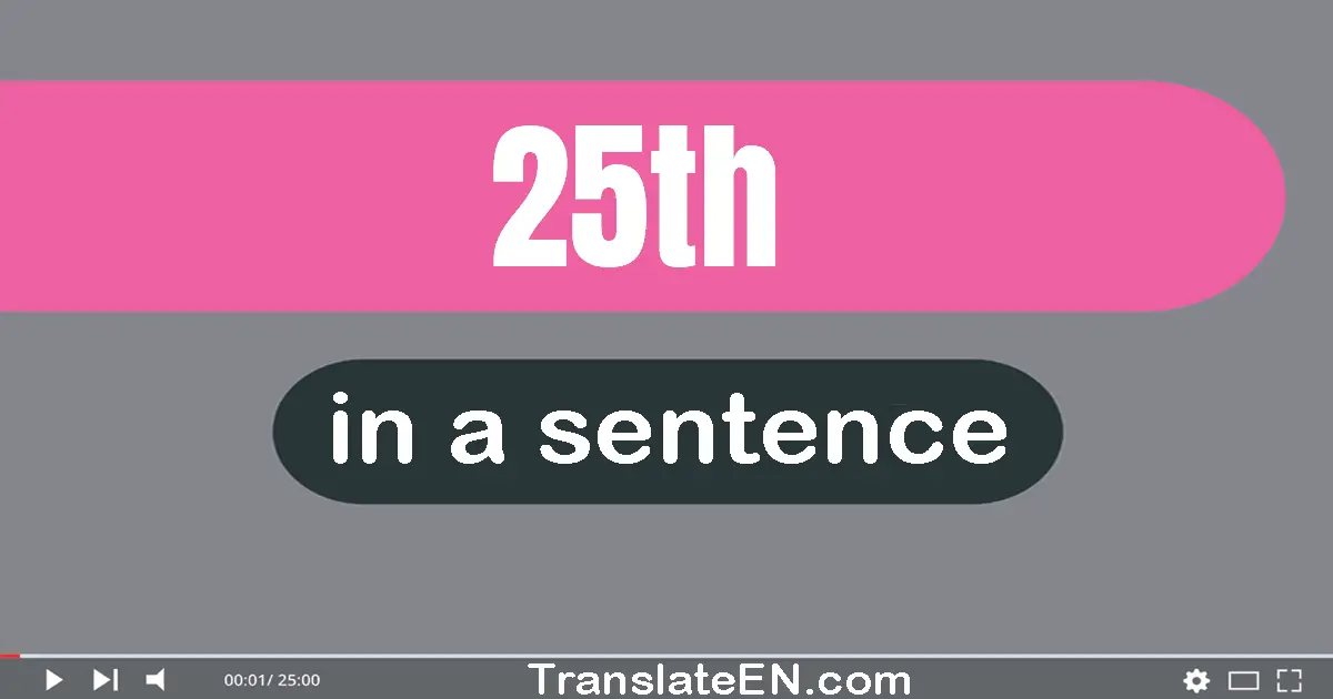 25th in a sentence