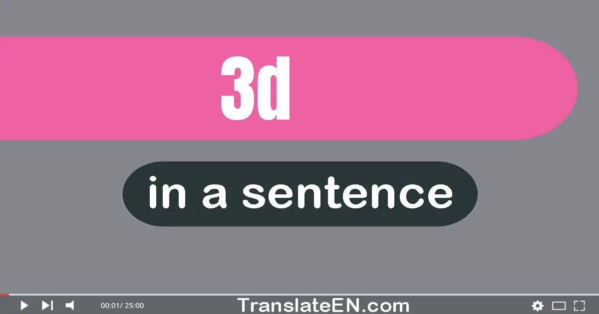 3d in a sentence