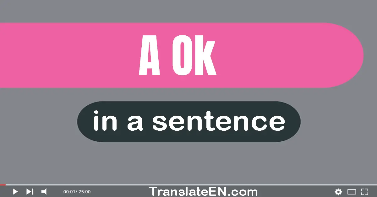 A-ok in a sentence