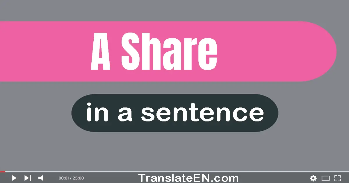 A Share in a sentence