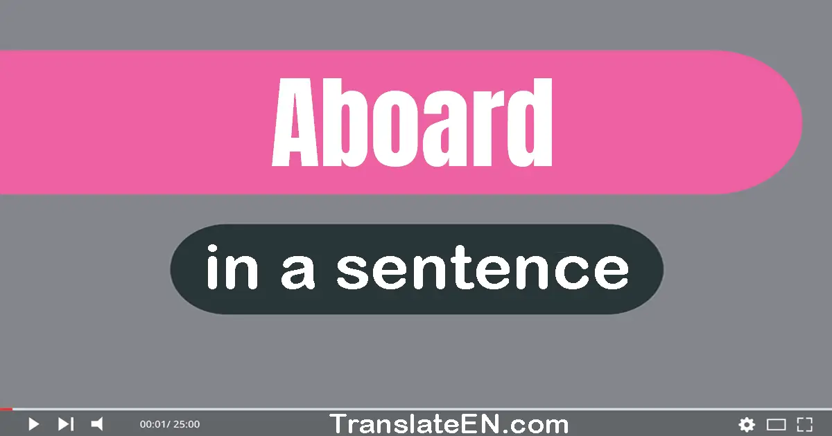 Aboard in a sentence