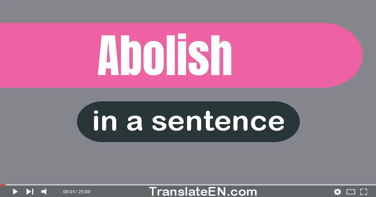 Abolish in a sentence