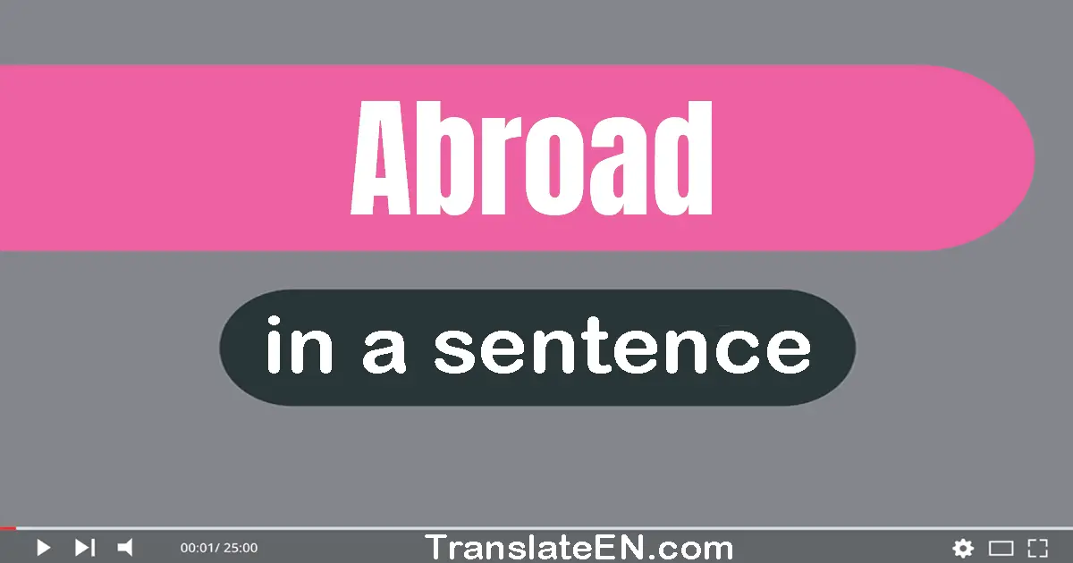 Abroad in a sentence