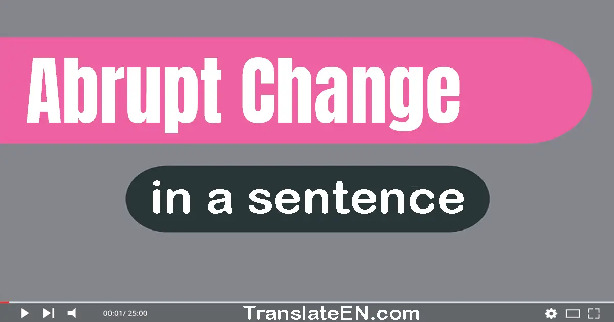 Abrupt Change in a sentence