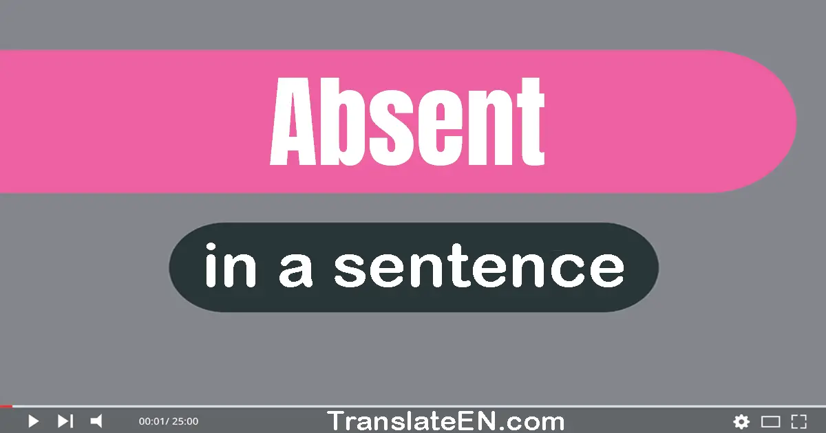 Absent in a sentence