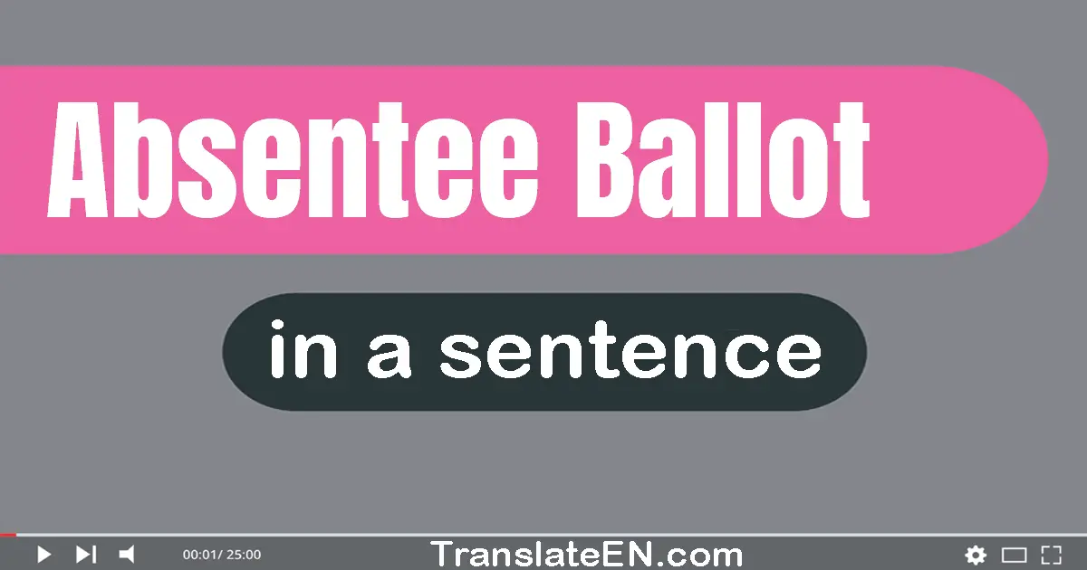 Absentee Ballot in a sentence