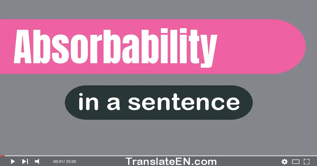 Absorbability in a sentence