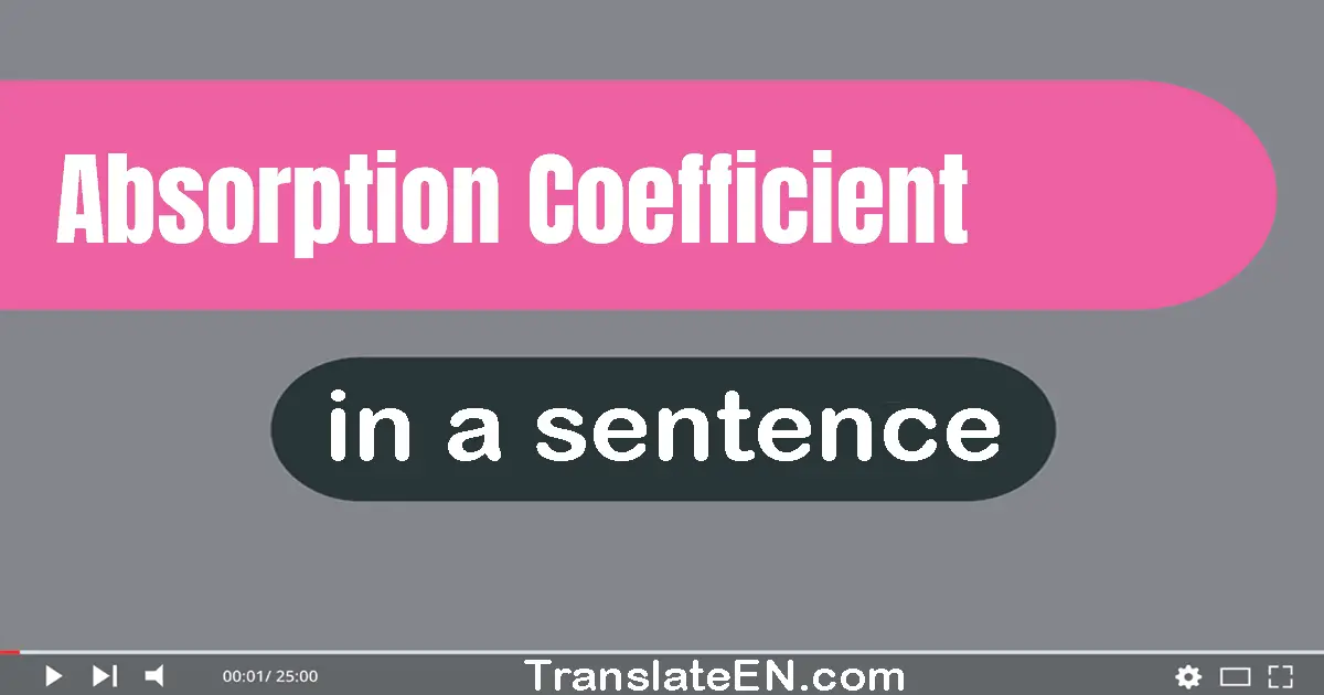 Absorption Coefficient in a sentence