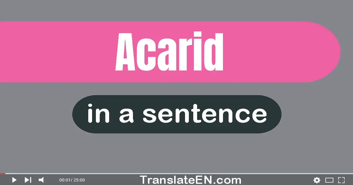 Acarid in a sentence